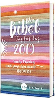 Die Bibel Tag für Tag 2019 / Großausgabe: Suche Frieden und jage ihm nach! (Ps 34,15)