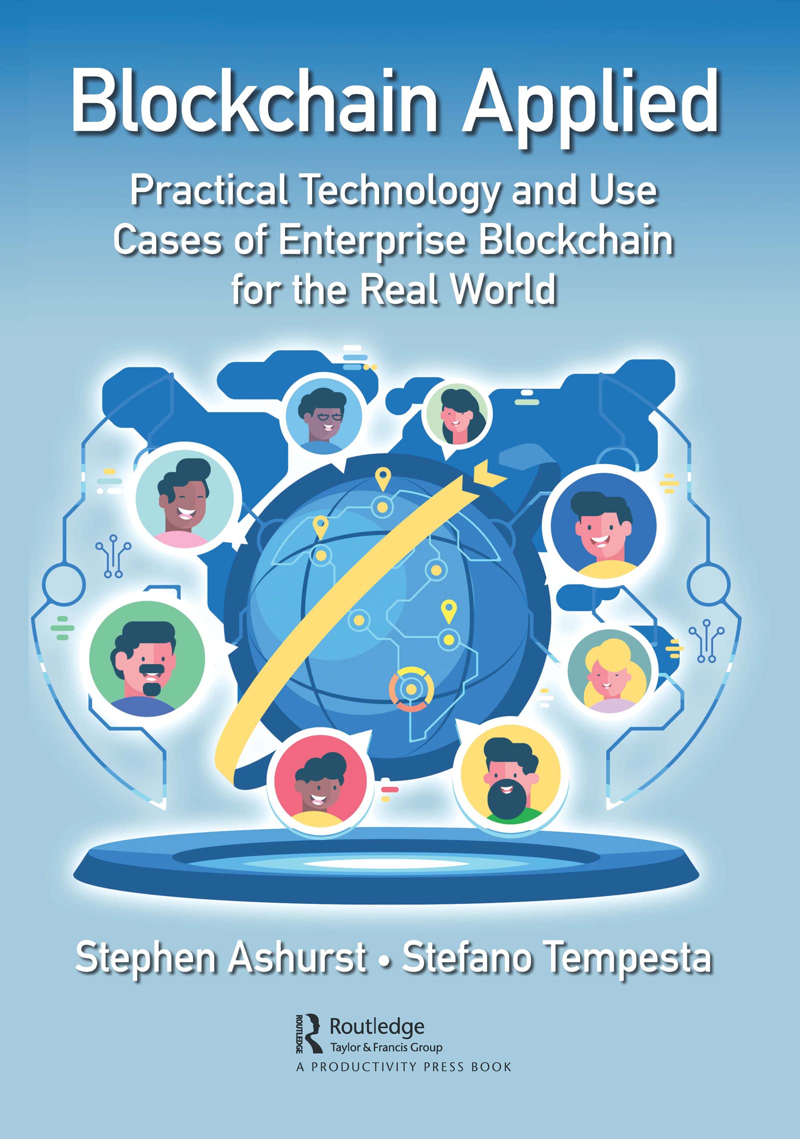 Blockchain Applied: Practical Technology and Use Cases of Enterprise Blockchain for the Real World