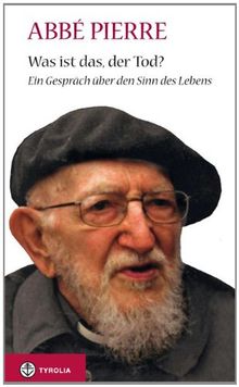 Was ist das, der Tod?: Ein Gespräch über den Sinn des Lebens