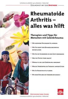 Rheumatoide Arthritis - alles was hilft: Therapien und Tipps für Menschen mit Gelenkrheuma: Wie moderne Rheumamittel wirken, wie Sie selbst den ... welche Sportarten die Therapie unterstützen