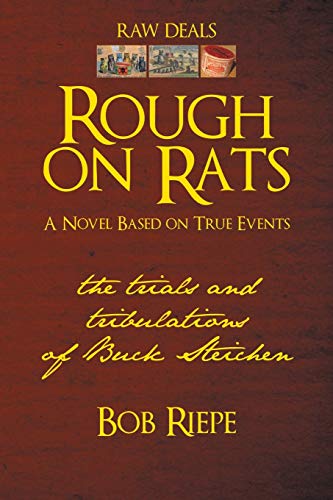 Rough on Rats: The Trials and Tribulations of Buck Steichen