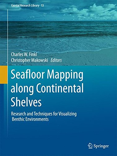 Seafloor Mapping along Continental Shelves: Research and Techniques for Visualizing Benthic Environments (Coastal Research Library)