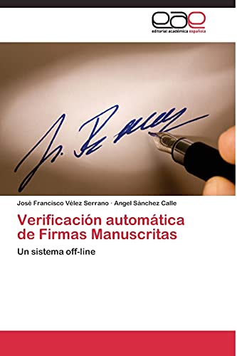 Verificación automática de Firmas Manuscritas: Un sistema off-line