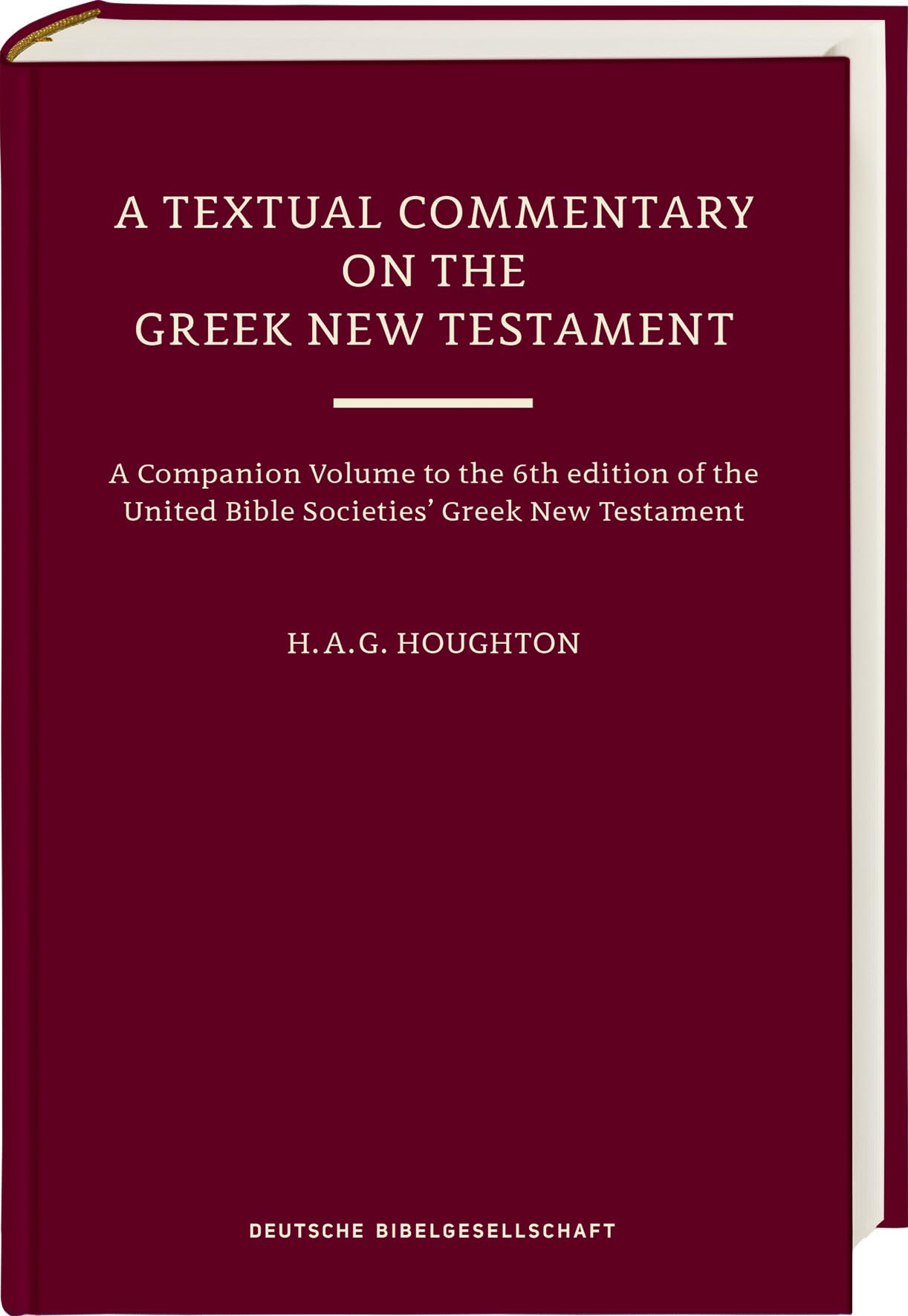 Hugh Houghton A Textual Commentary On The Greek New Testament, Revised Edition, Based On The Sixth Edition Of The Greek New Testament