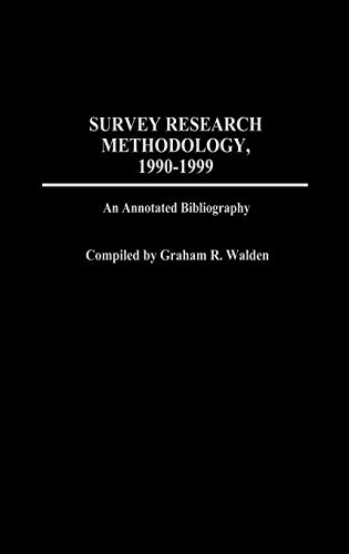 Survey Research Methodology, 1990-1999: An Annotated Bibliography (Bibliographies & Indexes in Law & Political Science)