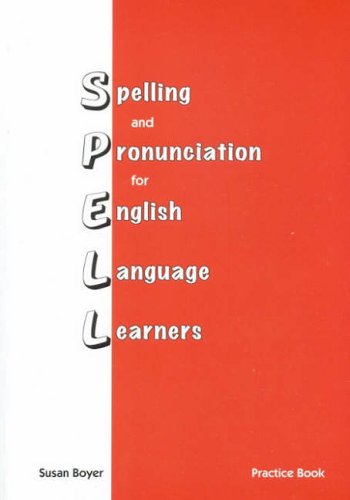 Boyer, Susan E Spelling And Pronciation For English Language Learners (Spelling And Pronunciation For English Language Learners, Practice Book)