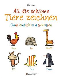 All die schönen Tiere zeichnen. Ganz einfach in vier Schritten. Eine Zeichenschule für Kinder ab 5 Jahren. Für Buntstifte, Wachsmalstifte, Filzstifte oder Wasserfarben