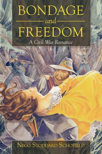 Bondage and Freedom: A Civil War Romance