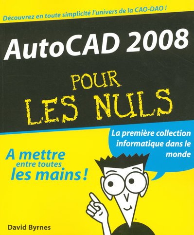 Autocad 2008 Pour Les Nuls