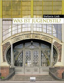 Was ist Jugendstil?: Eine Analyse der Jugendstilarchitektur 1890-1910