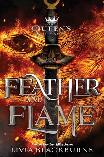 Livia Blackburne Feather And Flame (The Queen’s Council, Book 2)