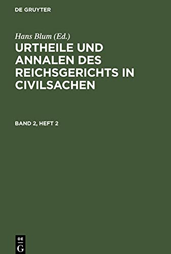 Urtheile und Annalen des Reichsgerichts in Civilsachen, Band 2, Heft 2, Urtheile und Annalen des Reichsgerichts in Civilsachen Band 2, Heft 2