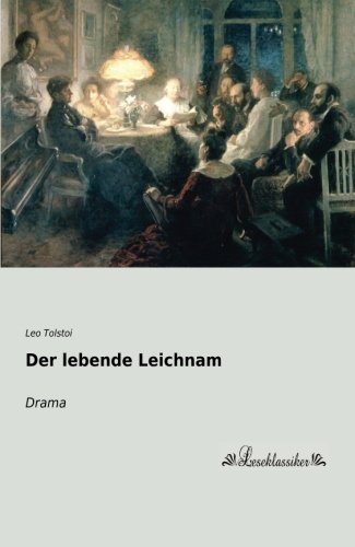 Der lebende Leichnam: Drama