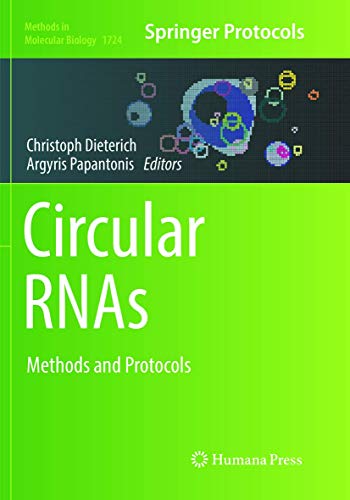 Circular RNAs: Methods and Protocols (Methods in Molecular Biology, Band 1724)