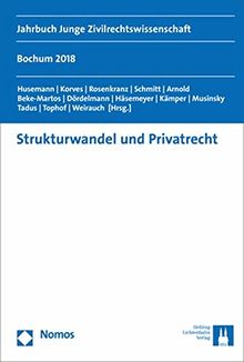 Strukturwandel und Privatrecht: Jahrbuch Junge Zivilrechtswissenschaft