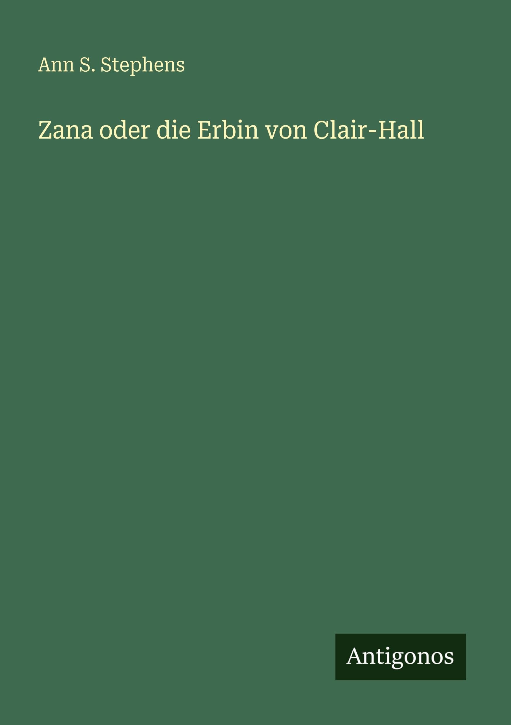 Zana oder die Erbin von Clair-Hall