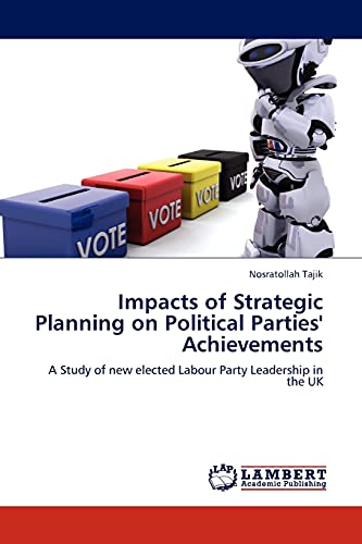 Impacts of Strategic Planning on Political Parties' Achievements: A Study of new elected Labour Party Leadership in the UK