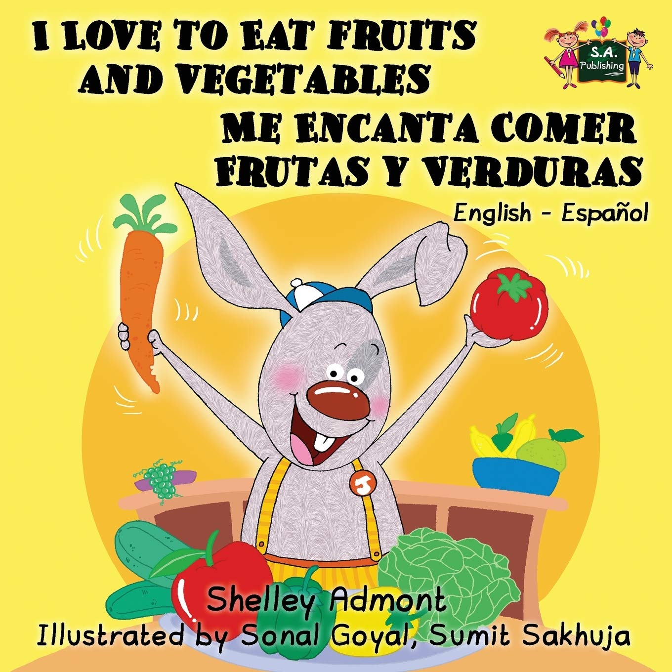 I Love to Eat Fruits and Vegetables - Me Encanta Comer Frutas y Verduras: English-Spanish Bilingual book: English Spanish Bilingual Edition (English Spanish Bilingual Collection, Band 3)