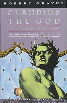 Claudius the God: And His Wife Messalina (Vintage International)