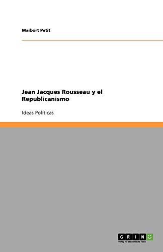 Jean Jacques Rousseau y el Republicanismo: Ideas Políticas