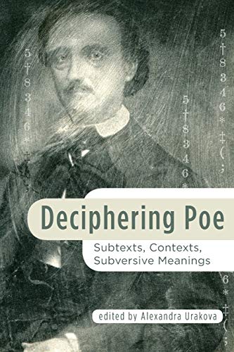 Deciphering Poe: Subtexts, Contexts, Subversive Meanings (Perspectives on Edgar Allan Poe)