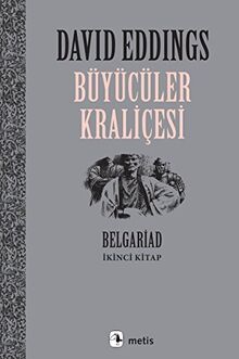 Büyücüler Kraliçesi: Belgariad - İkinci Kitap