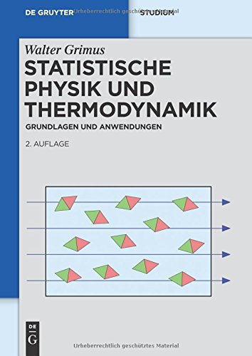Statistische Physik und Thermodynamik: Grundlagen und Anwendungen (De Gruyter Studium)