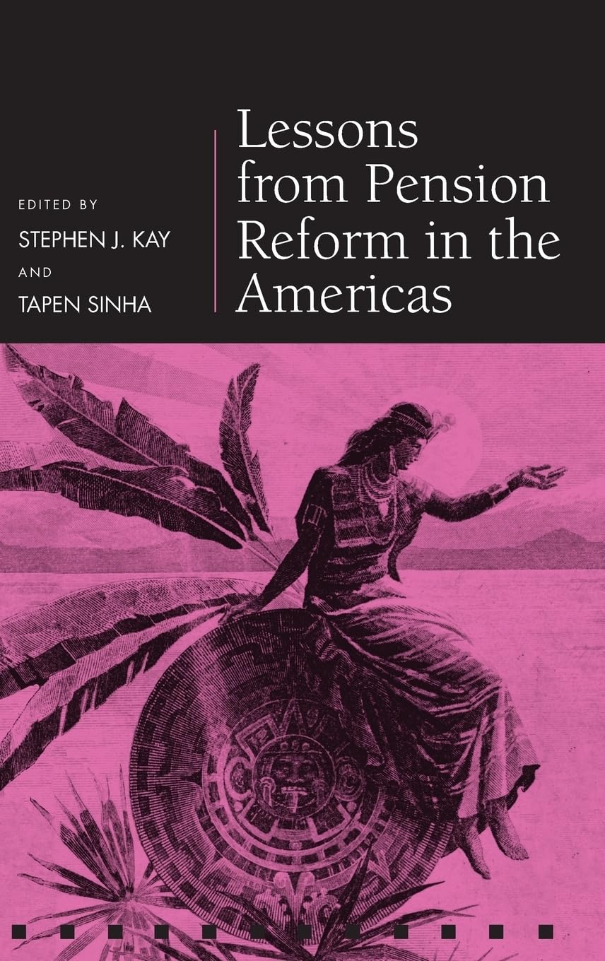 Lessons from Pension Reform in the Americas (Pension Research Council)