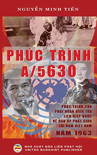 Phuc trinh A/5630: Phuc trinh cua Phai doan dieu tra Lien Hiep Quoc ve van de dan ap Phat giao tai mien Nam Viet Nam nam 1963: Phúc trình c¿a Phái ... ¿àn áp Ph¿t giáo ¿ mi¿n Nam Vi¿t Nam n¿m 1963