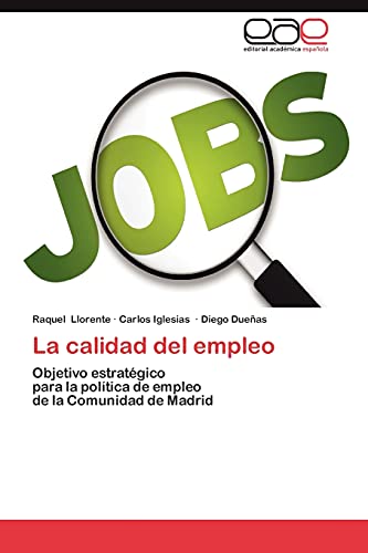 La calidad del empleo: Objetivo estratégico para la política de empleo de la Comunidad de Madrid