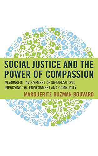 Social Justice and the Power of Compassion: Meaningful Involvement of Organizations Improving the Environment and Community