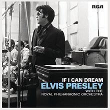 If I Can Dream: Elvis Presley With the Royal Philh