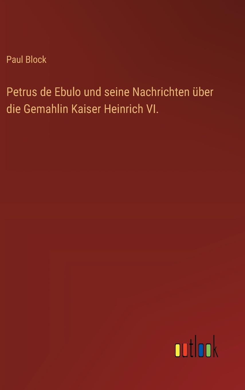 Petrus de Ebulo und seine Nachrichten über die Gemahlin Kaiser Heinrich VI.