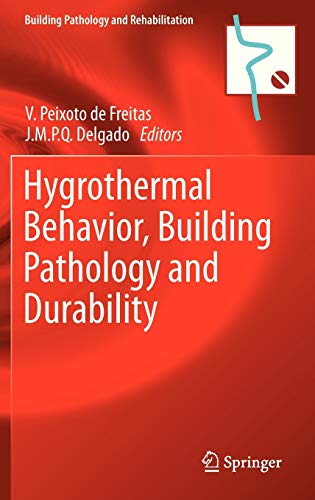 Hygrothermal Behavior, Building Pathology and Durability (Building Pathology and Rehabilitation, Band 1)
