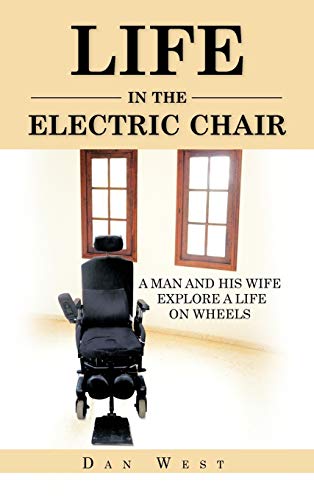 LIFE IN THE ELECTRIC CHAIR: A MAN AND HIS WIFE EXPLORE A LIFE ON WHEELS