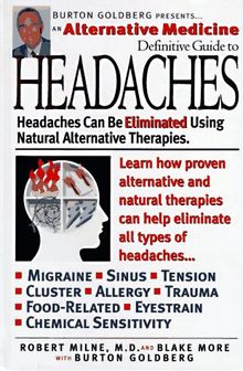 An Alternative Medicine Definitive Guide to Headaches : Alternative Medicine Magazine