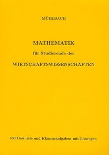 Mathematik für Studierende der Wirtschaftswissenschaften