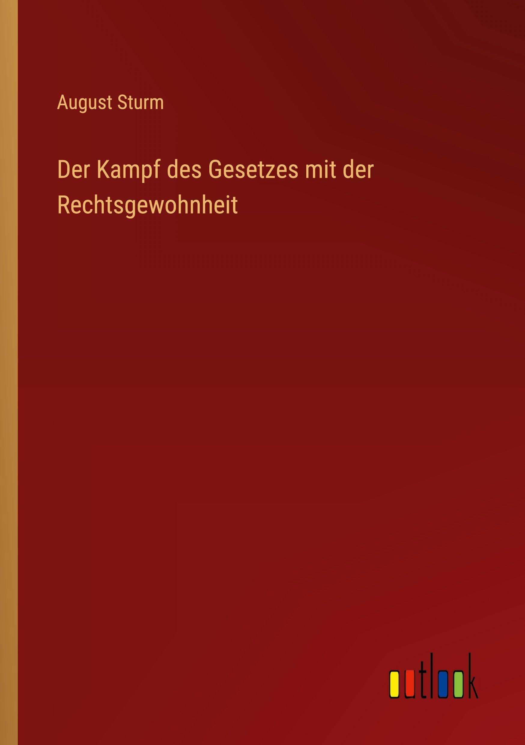 Der Kampf des Gesetzes mit der Rechtsgewohnheit