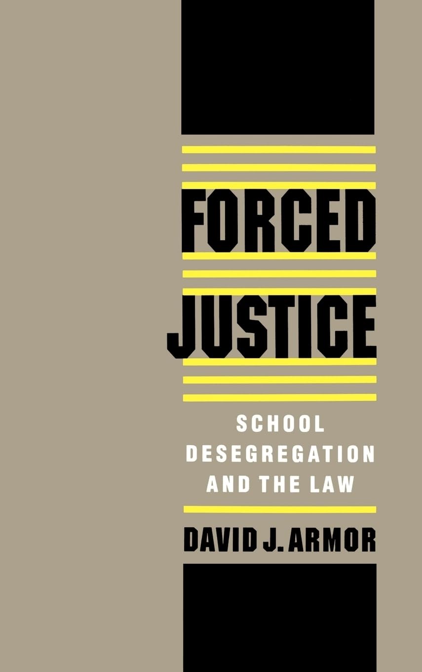 Forced Justice: School Desegregation and the Law