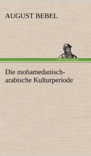 Die mohamedanisch-arabische Kulturperiode