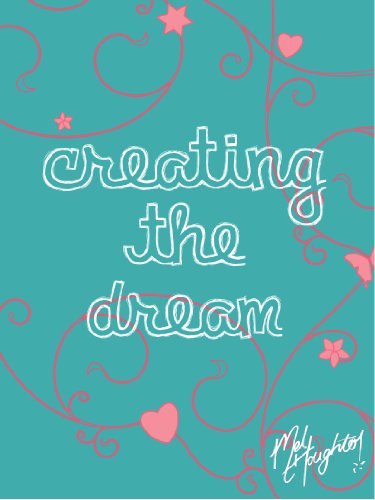 Creating The Dream