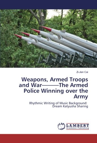 Weapons, Armed Troops and War———The Armed Police Winning over the Army: Rhythmic Writing of Music Background: Dream Katyusha Sharing