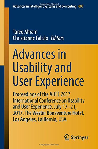 Advances in Usability and User Experience: Proceedings of the AHFE 2017 International Conference on Usability and User Experience, July 17-21, 2017, ... in Intelligent Systems and Computing)