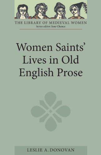 Women Saints' Lives in Old English Prose (Library of Medieval Women)