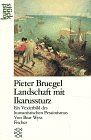 Pieter Breughel: Landschaft mit dem Sturz des Ikarus