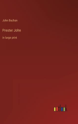 Prester John: in large print