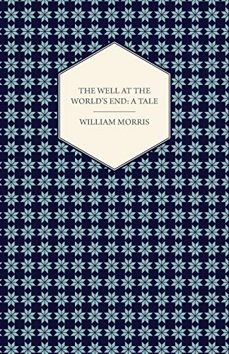 The Well at the World's End: A Tale (1896)