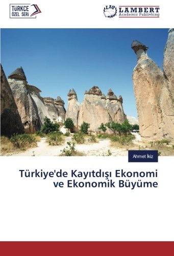 Türkiye'de Kayıtdışı Ekonomi ve Ekonomik Büyüme