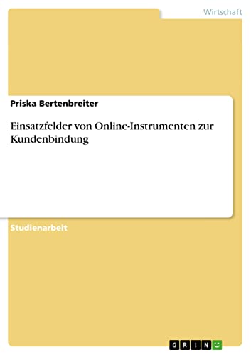 Einsatzfelder von Online-Instrumenten zur Kundenbindung