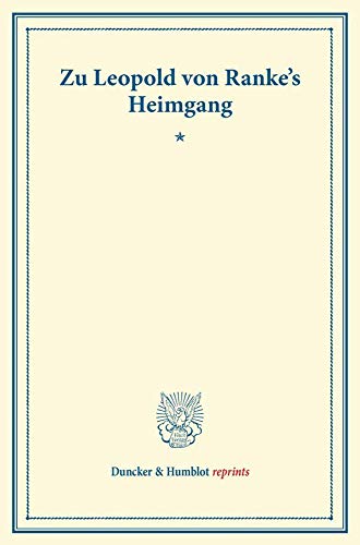 Zu Leopold von Ranke's Heimgang. (Duncker & Humblot reprints)